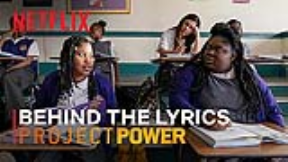 Project Power | Behind The Lyrics | Netflix