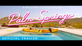 Palm Springs – Exclusive Trailer | Prime Video