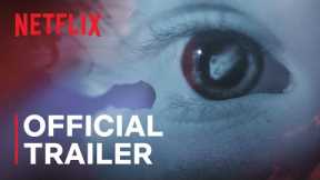 Surviving Death | Official Trailer | Netflix