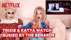 Drag Queens Trixie Mattel & Katya React to Buried by the Bernards | I Like to Watch | Netflix