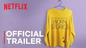Worn Stories | Based On The Best Seller | Official Trailer | Netflix