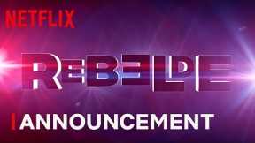 Rebelde | Official Announcement | Netflix