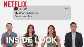 My Unorthodox Life Cast Answers Your Most Asked Questions | Before you Ask | Netflix
