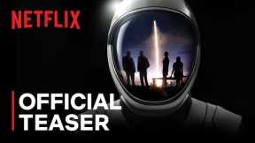 Countdown: Inspiration4 Mission To Space | Official Teaser | Netflix