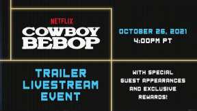 Cowboy Bebop | Trailer Livestream Event | Netflix