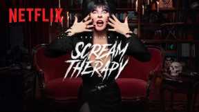 Netflix & Chills | Scream Therapy