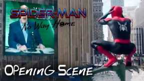 SPIDER-MAN NO WAY HOME (2021) - Opening Scene