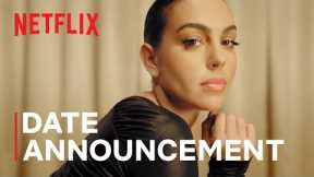 I am Georgina | Date Announcement | Netflix
