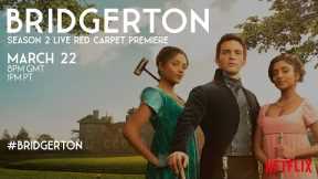 BRIDGERTON SEASON 2 LIVE RED CARPET PREMIERE | Netflix