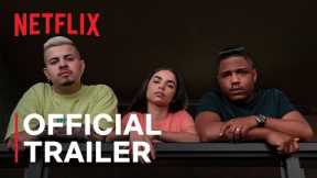 Sintonia Season 3 | Official Trailer | Netflix