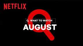 New on Netflix | August 2022