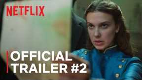 Enola Holmes 2 | Official Trailer: Part 2 | Netflix