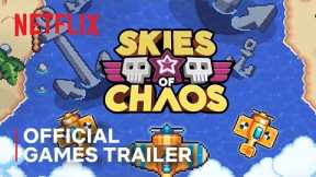 Skies of Chaos | Official Game Trailer | Netflix