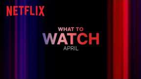 New on Netflix Canada | April 2023