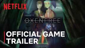 Oxenfree | Game Recap Trailer | Netflix