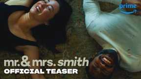 Mr. & Mrs. Smith - Season 1 Official Teaser Trailer | Prime Video