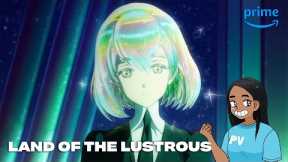 Land of the Lustrous | Anime Club | Prime Video