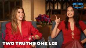 Camila Mendes and Marisa Tomei Play Two Truths One Lie | Upgraded | Prime Video