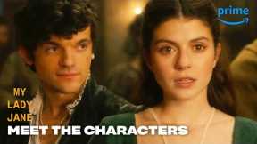 Meet Lady Jane, Lord Guildford & The Characters of My Lady Jane | Prime Video