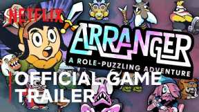 Arranger | Official Game Trailer | Netflix