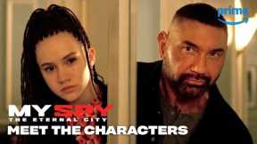 Meet the Characters | My Spy The Eternal City | Prime Video