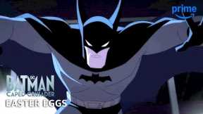 Easter Eggs You Might Have Missed in Batman: Caped Crusader | Superhero Club | Prime Video