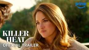 Killer Heat - Official Trailer | Prime Video