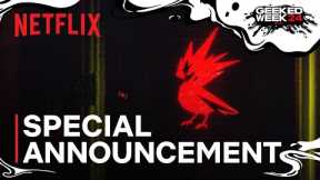 Netflix x CDPR x Cyberpunk | Special Announcement | Netflix