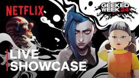 Geeked Week 2024: Live Showcase ft. Squid Game, Arcane, One Piece & More | Netflix