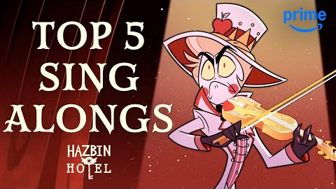 Top 5 Most-Searched Sing Alongs | Hazbin Hotel | Prime Video