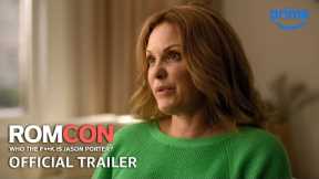ROMCON: Who the F**k is Jason Porter? - Official Trailer | Prime Video