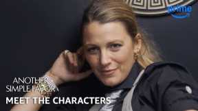 Meet the Characters | Another Simple Favor | Prime Video