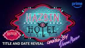 Hazbin Hotel Season 2 - Title and Date Reveal | Prime Video