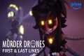 First and Last Lines | Murder Drones