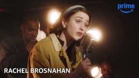 Rachel Brosnahan: Our Very Own Super Woman | Prime & Unwind | Prime Video