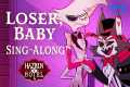 Loser, Baby Sing-Along w/ Husk &