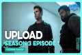 Upload S3E1 Full Episode Ticking